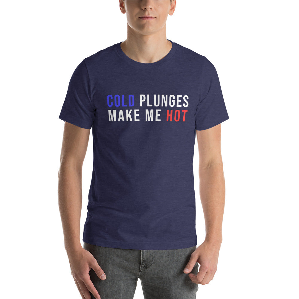 Cold Plunges Make Me Hot T-shirt